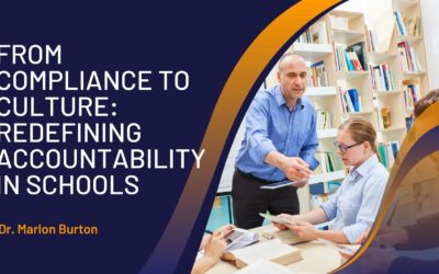 From Compliance to Culture: Redefining Accountability in Schools