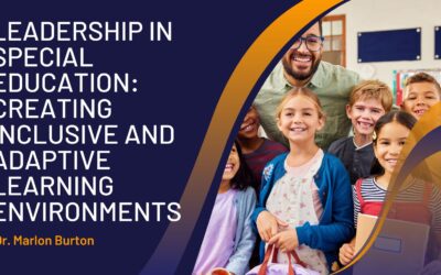 Leadership in Special Education: Creating Inclusive and Adaptive Learning Environments